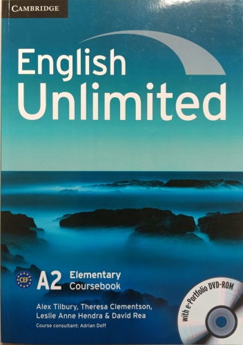 Учебник Alex Tilbury, Theresa Clementson, Leslie Hendra & David Rea: English unlimited A2 Elementary coursebook