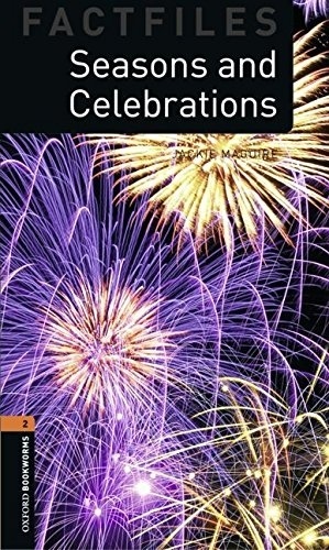 Oxford Bookworms Factfiles Level 2: Seasons and Celebrations