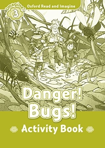 Oxford Read & Imagine 3 Danger Bugs Activity Book