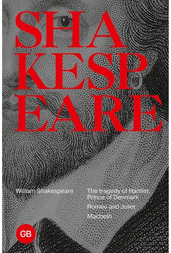 Шекспир У.: W.: Tragedies: The Tragedy of Hamlet, Prince of Denmark; Romeo and Juliet; Macbeth