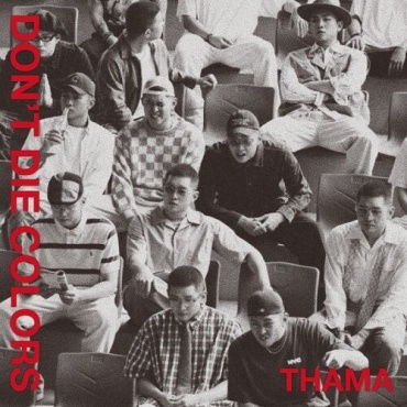 Independent Media THAMA - DON'T DIE COLORS 1st Album