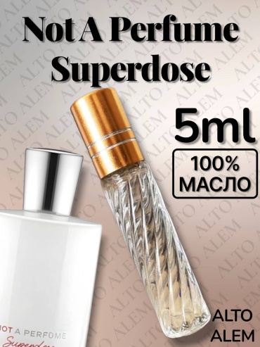 Alto Alem Not a Perfume Superdose парфюмерное масло 5 мл, унисекс