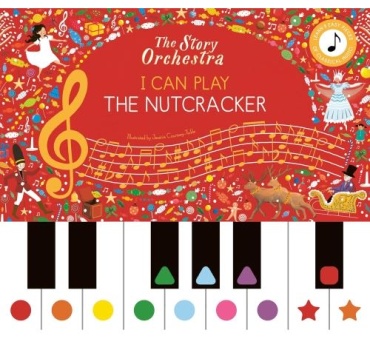Jessica Courtney Tickle: The Story Orchestra: I Can Play: The Nutcracker