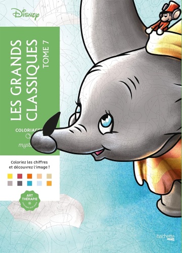 Hachette Heroes Coloriages mysteres Disney - Les grands classiques Tome 7