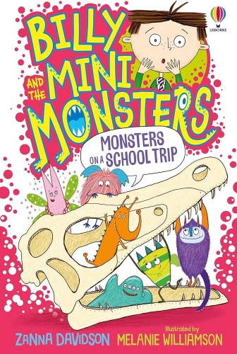 Zanna Davidson: Billy and the mini monsters. Monsters on a school trip