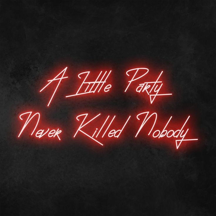 Neon.Omir неоновая вывеска настенный A little party never killed nobody, красный