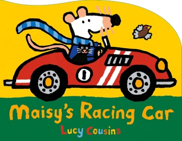 Lucy Cousins: Maisys racing car