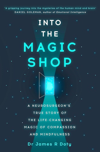 Dr James Doty: into the magic shop